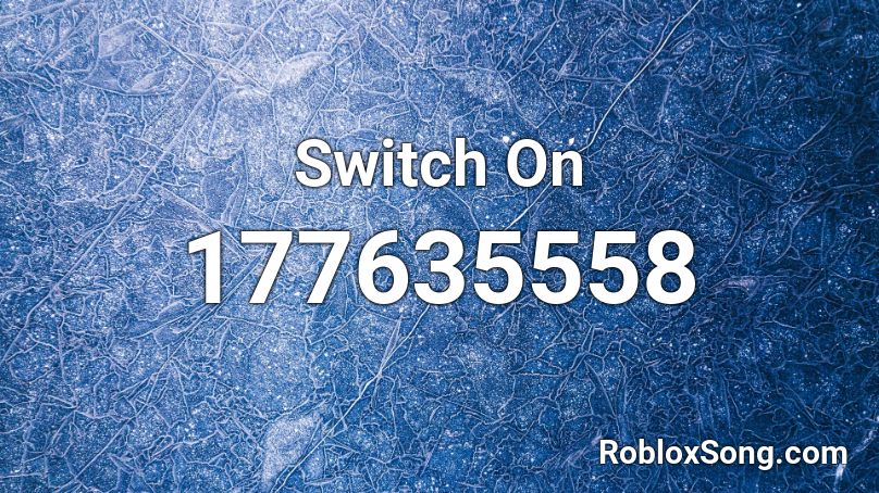 Switch On Roblox ID