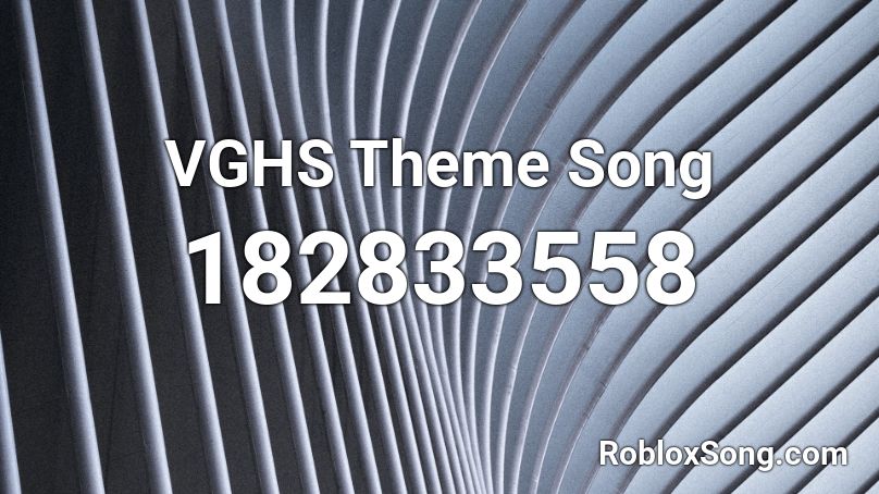 VGHS Theme Song  Roblox ID