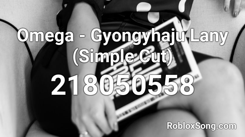 Omega - Gyongyhaju Lany (Simple Cut) Roblox ID