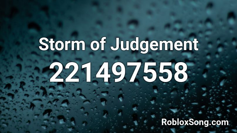 Storm of Judgement Roblox ID