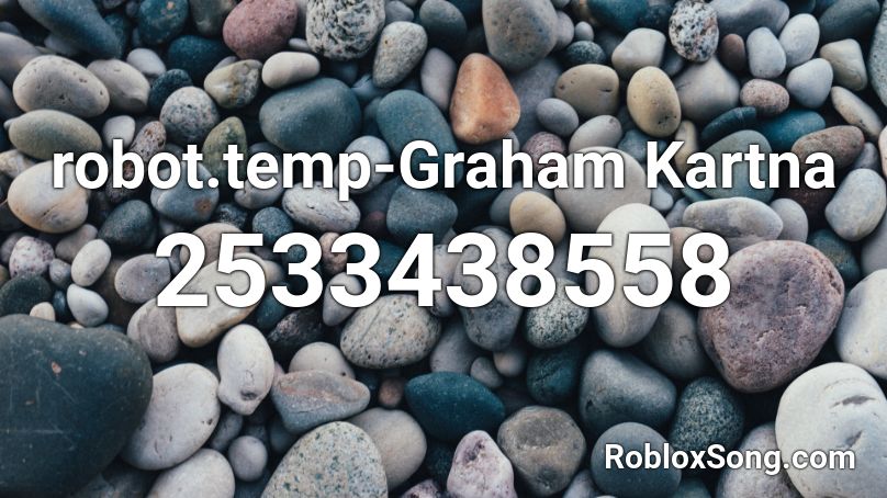  robot.temp-Graham Kartna Roblox ID