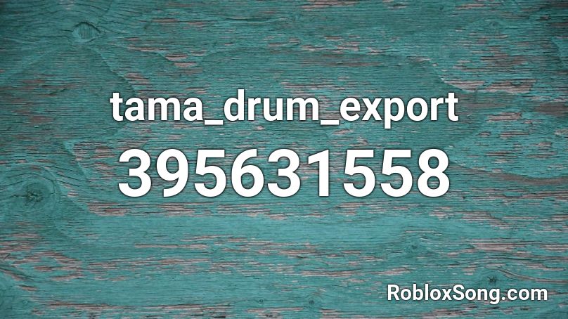 tama_drum_export Roblox ID