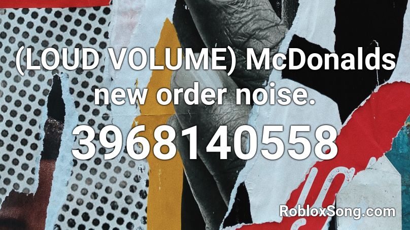 (LOUD VOLUME) McDonalds new order noise. Roblox ID
