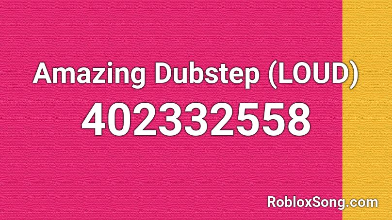 Amazing Dubstep Loud Roblox Id Roblox Music Codes - roblox song ids for loud dubstep