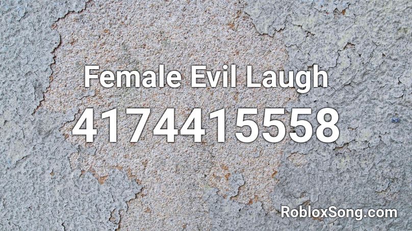 Female Evil Laugh Roblox ID