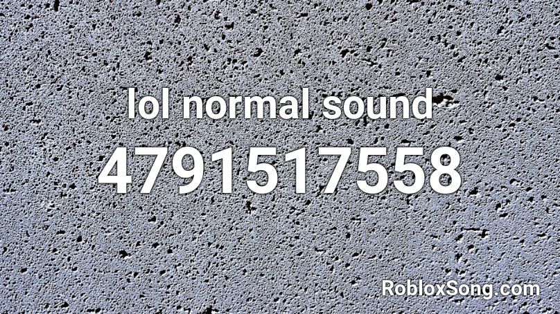 lol normal sound Roblox ID