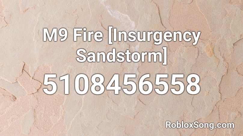 M9 Fire [Insurgency Sandstorm] Roblox ID