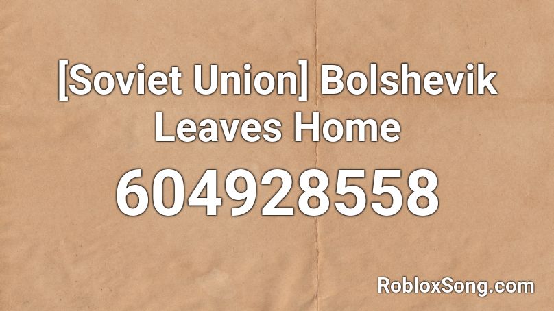 [Soviet Union] Bolshevik Leaves Home Roblox ID