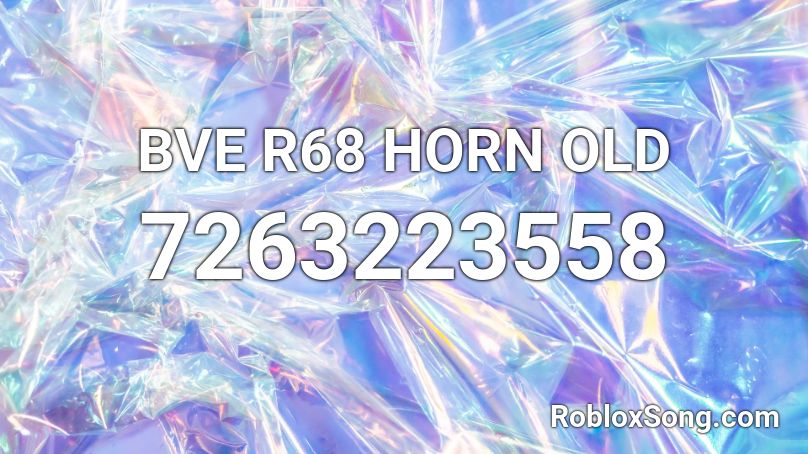 BVE R68 HORN OLD Roblox ID