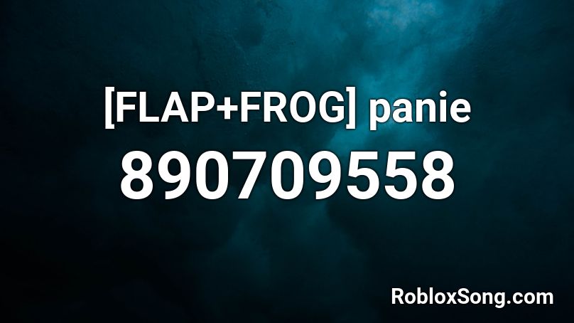 [FLAP+FROG] panie Roblox ID