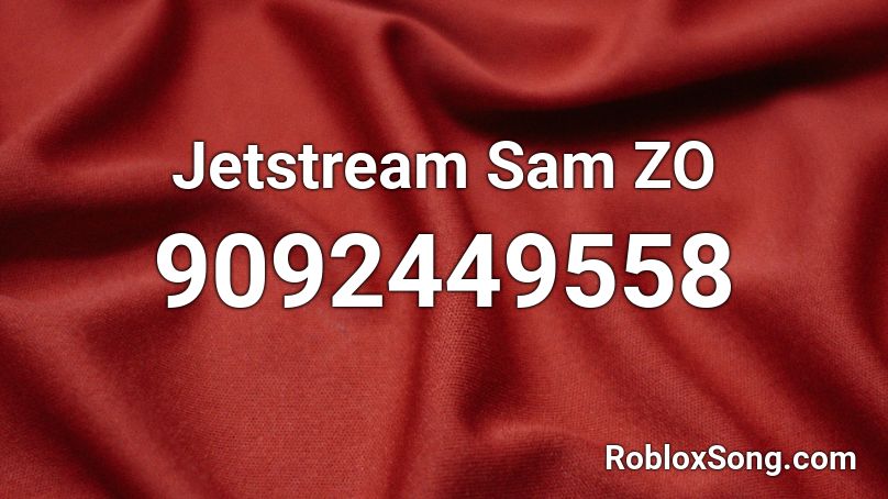 Jetstream Sam ZO Roblox ID