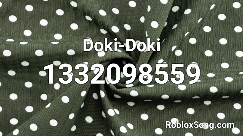 Doki-Doki Roblox ID