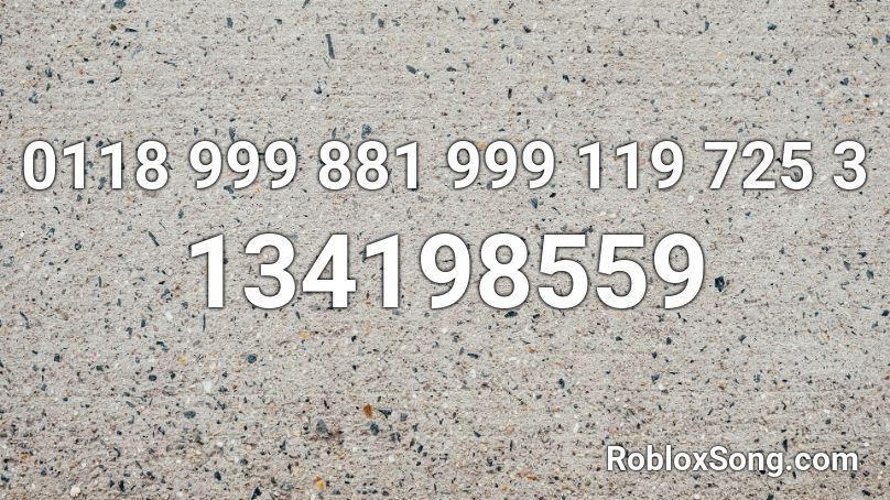 0118 999 881 999 119 725 3 Roblox ID