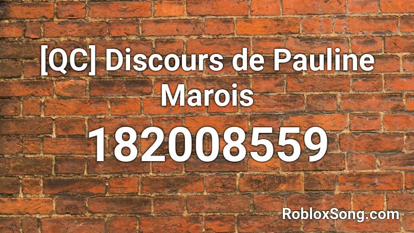 [QC] Discours de Pauline Marois Roblox ID