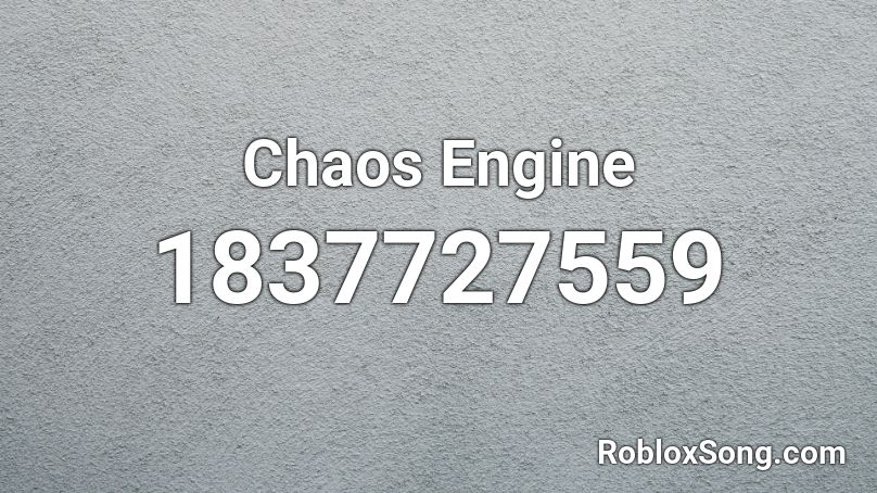 Chaos Engine Roblox ID