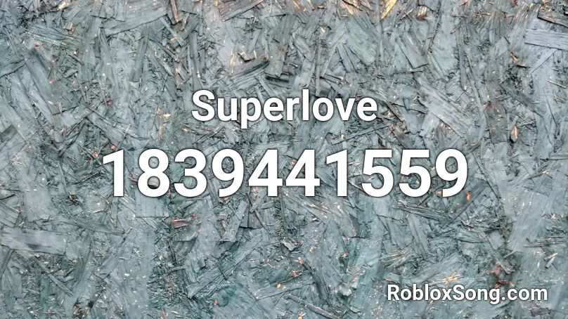 Superlove Roblox ID