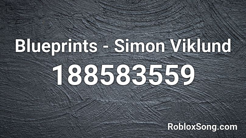 Blueprints - Simon Viklund Roblox ID