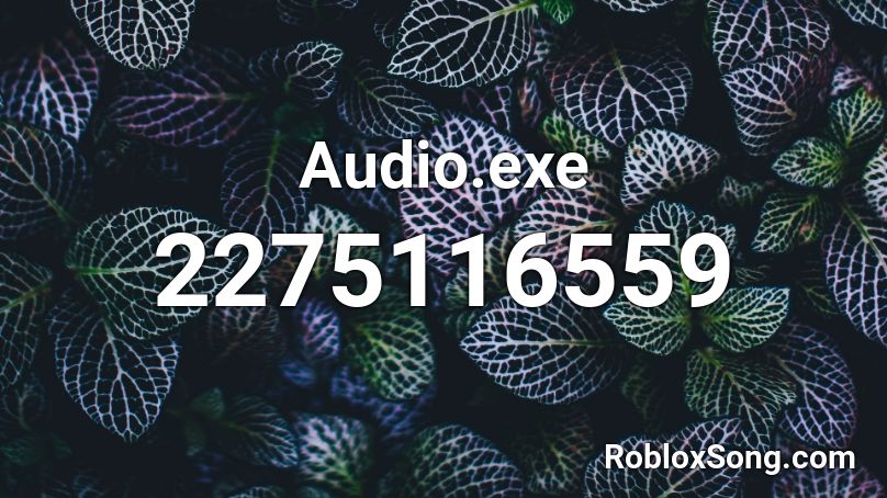 Audio.exe Roblox ID