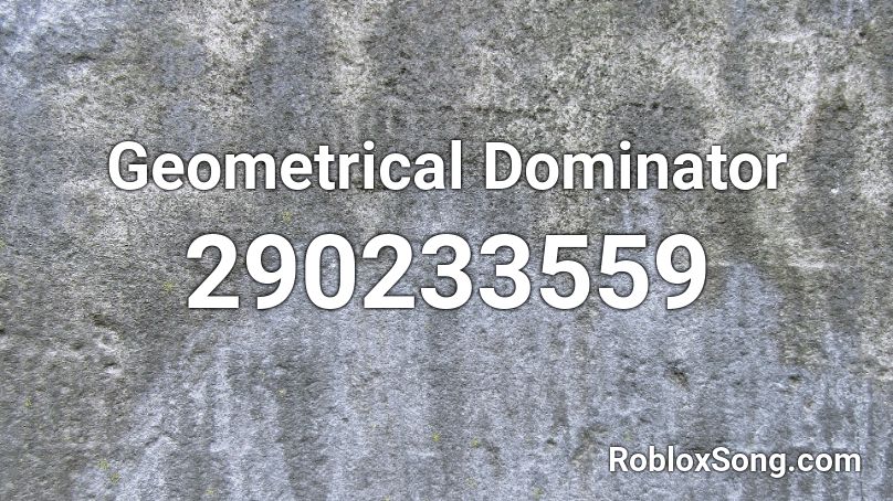 Geometrical Dominator Roblox ID