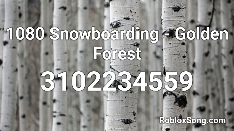 1080 Snowboarding - Golden Forest Roblox ID