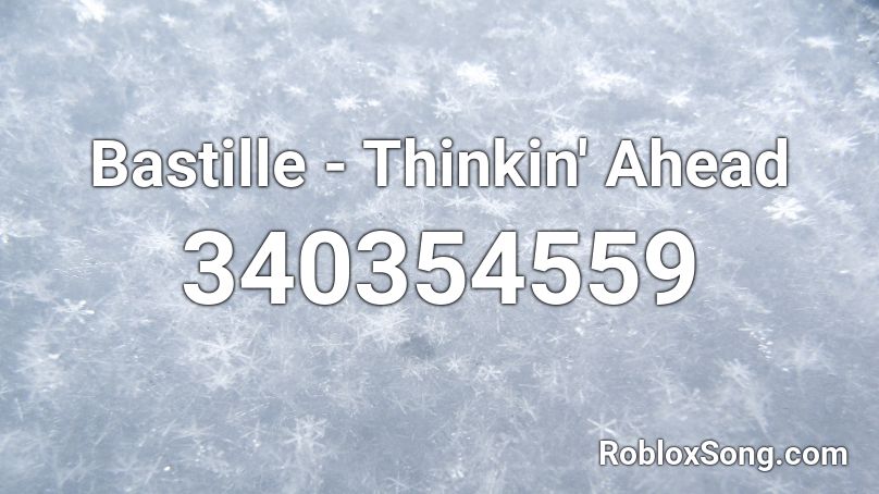 Bastille - Thinkin' Ahead Roblox ID