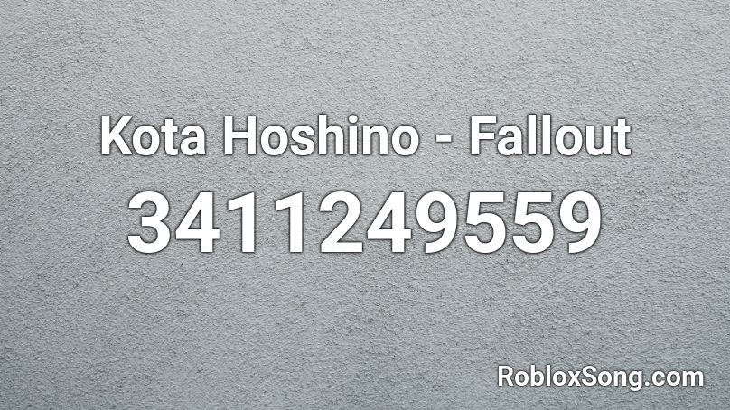 Kota Hoshino Fallout Roblox Id Roblox Music Codes - fallout city codes roblox