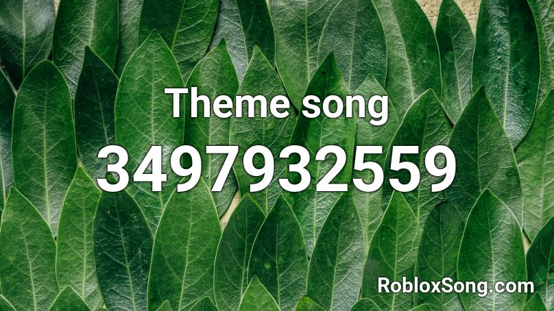 Theme song Roblox ID