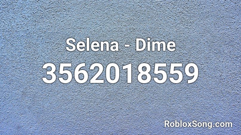 Selena - Dime Roblox ID