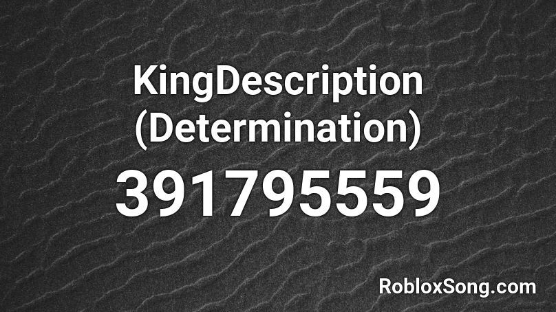 KingDescription (Determination) Roblox ID