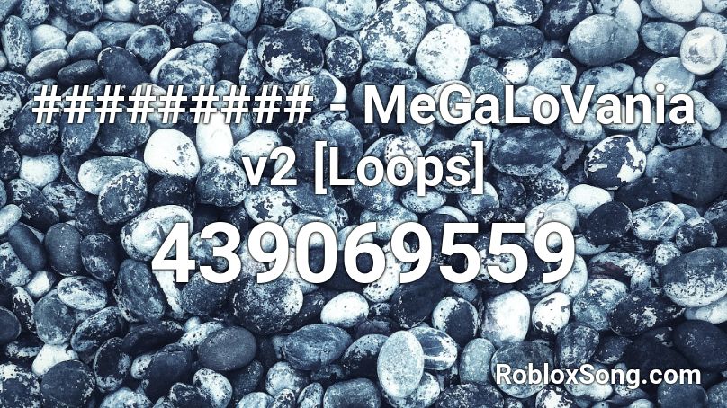 ######### - MeGaLoVania v2 [Loops] Roblox ID
