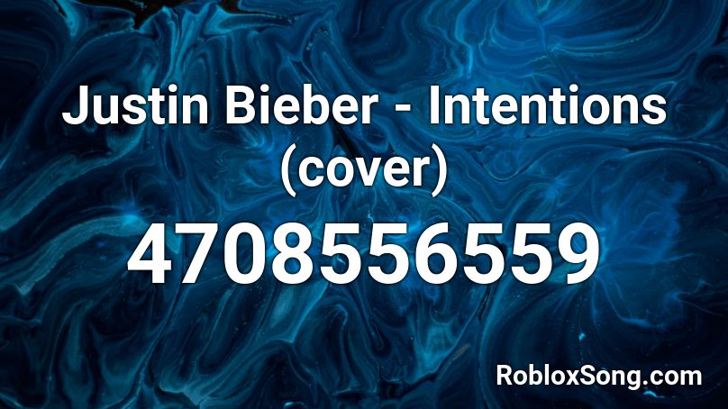 Justin Bieber - Intentions (cover) Roblox ID