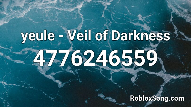 yeule - Veil of Darkness Roblox ID