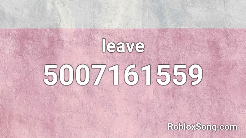 leave Roblox ID