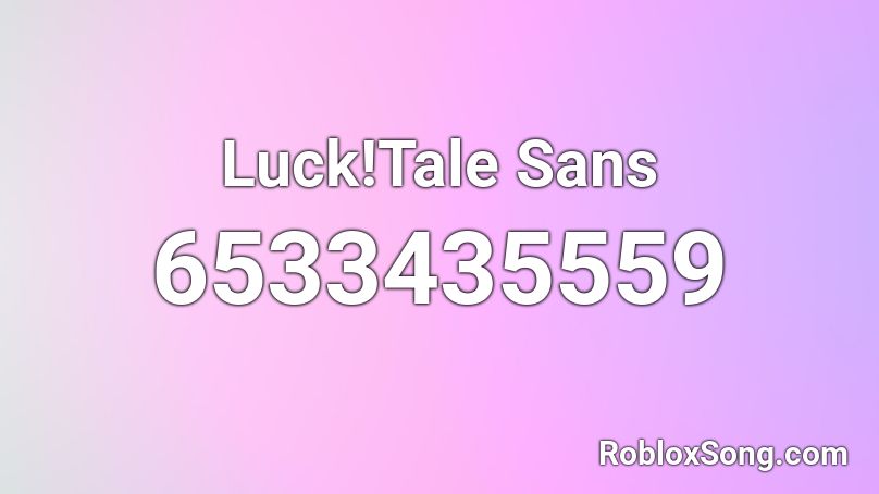 LuckTale Sans Roblox ID