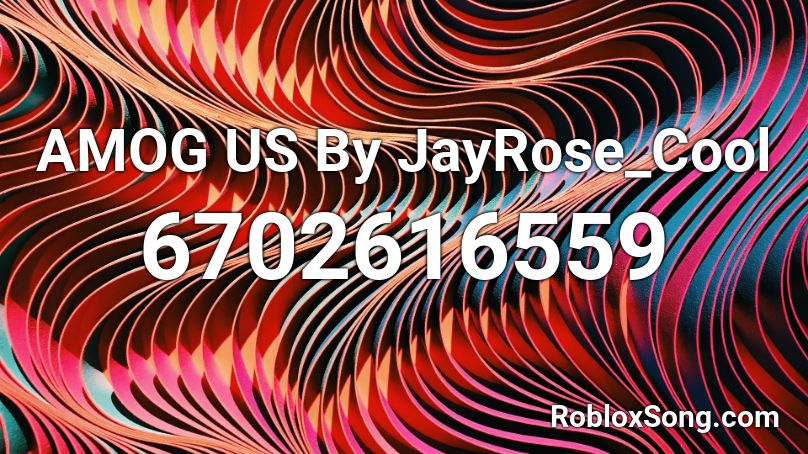 AMOG US By JayRose_Cool Roblox ID
