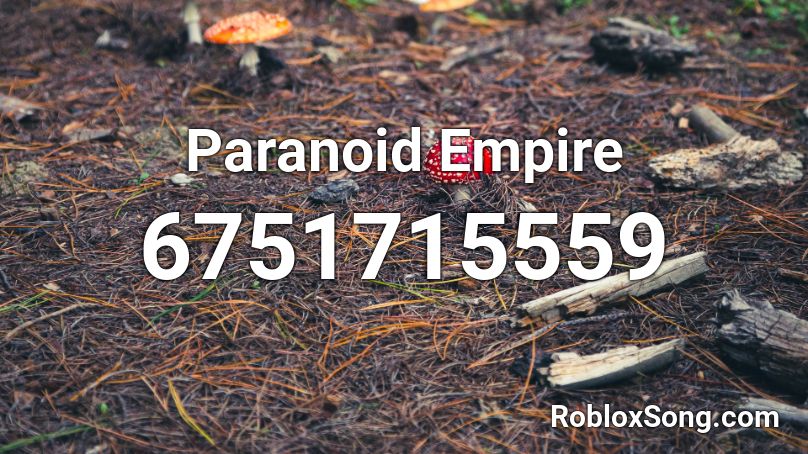 Paranoid Empire Roblox ID