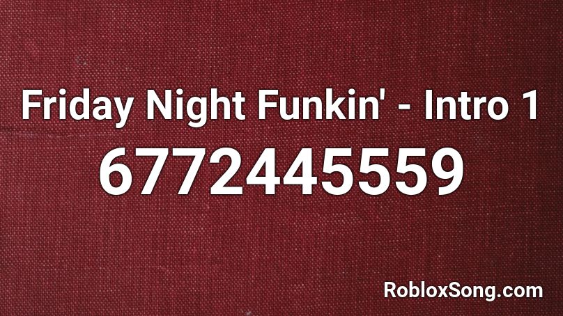 Friday Night Funkin' - Intro 1 Roblox ID