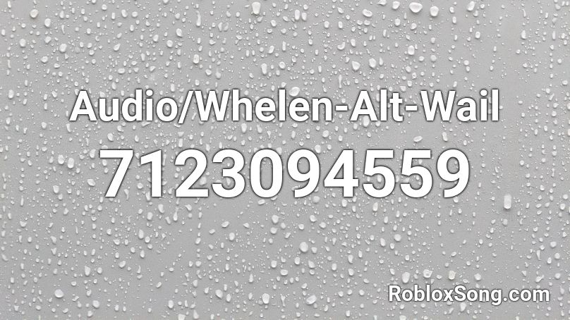 Audio/Whelen-Alt-Wail Roblox ID