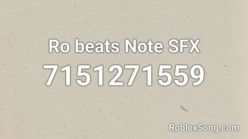 Ro beats Note SFX Roblox ID