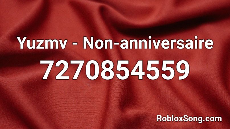 Yuzmv - Non-anniversaire Roblox ID