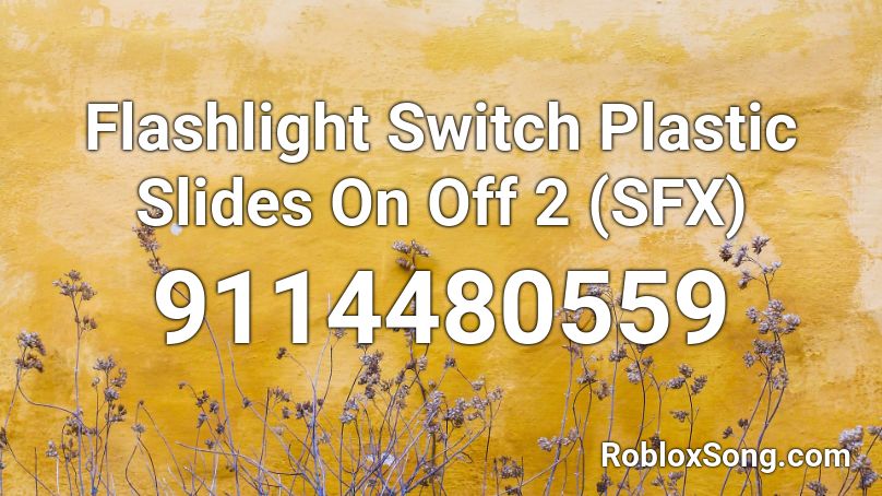 Flashlight Switch Plastic Slides On Off 2 (SFX) Roblox ID