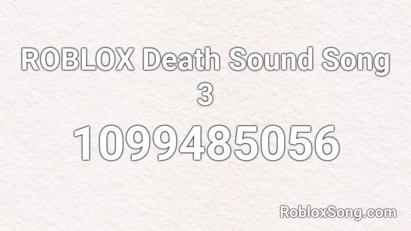 ROBLOX Death Sound Song 3 Roblox ID