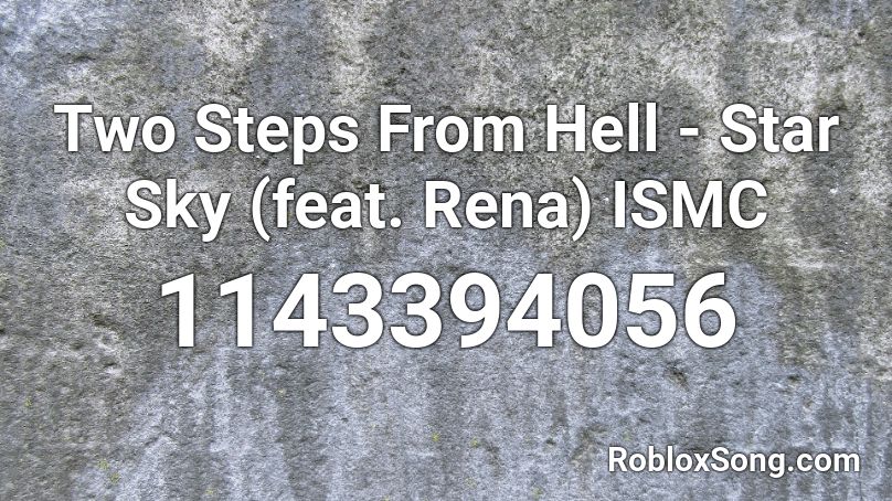 Two Steps From Hell Star Sky Feat Rena Ismc Roblox Id Roblox Music Codes - star scarf roblox id