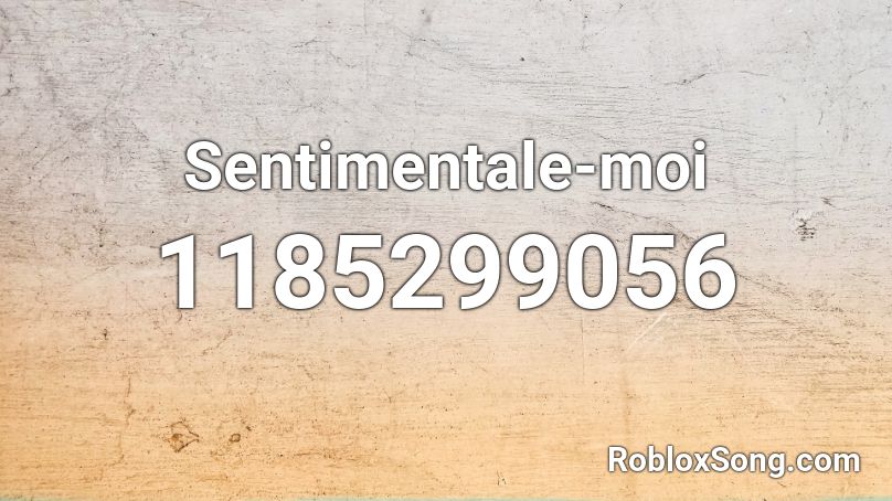 Sentimentale-moi Roblox ID