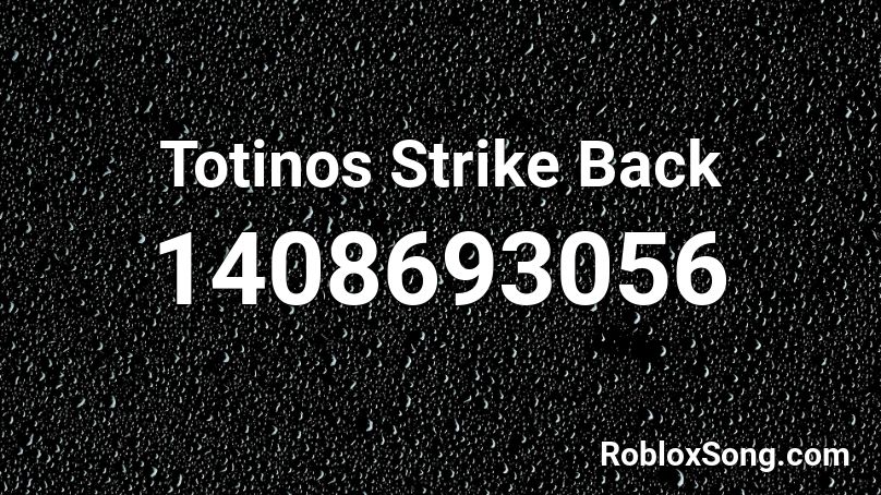 Totinos Strike Back Roblox ID
