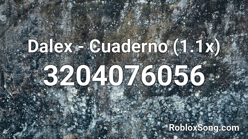 Dalex - Cuaderno (1.1x) Roblox ID