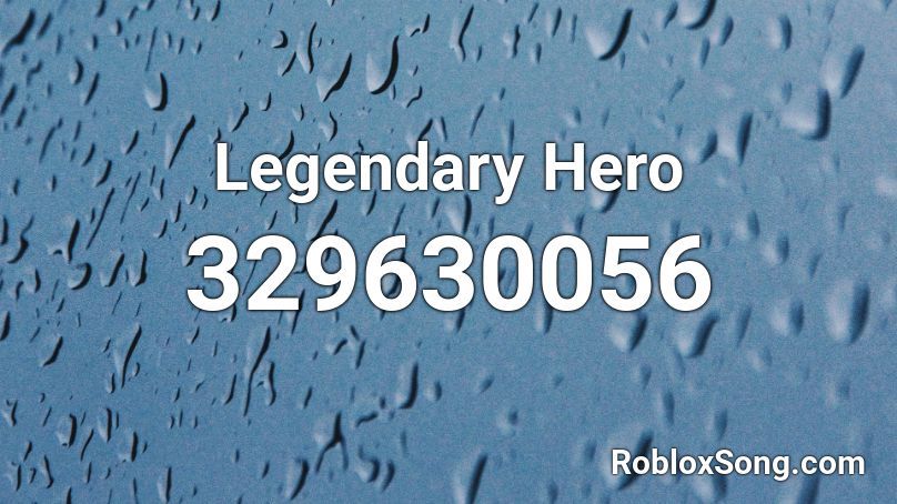 Legendary Hero Roblox ID