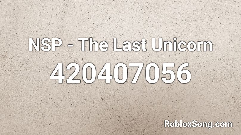 NSP - The Last Unicorn Roblox ID