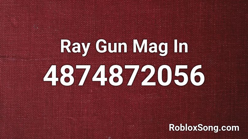 Ray Gun Mag In Roblox ID