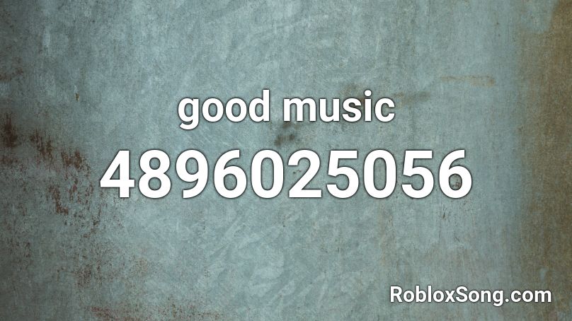 good music Roblox ID